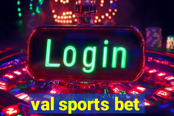 val sports bet